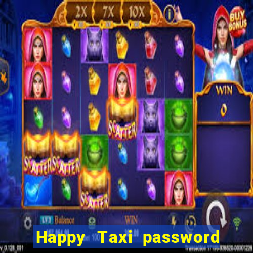 Happy Taxi password road 96 road 96 senha do cofre